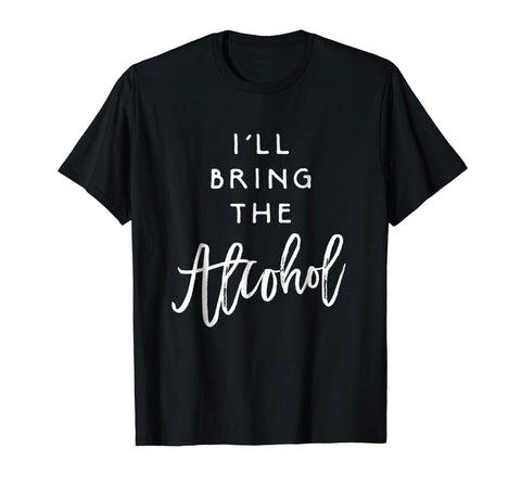 Cutest I'll Bring The Alcohol Funny Party Group Tee Drinking  T-Shirt Black