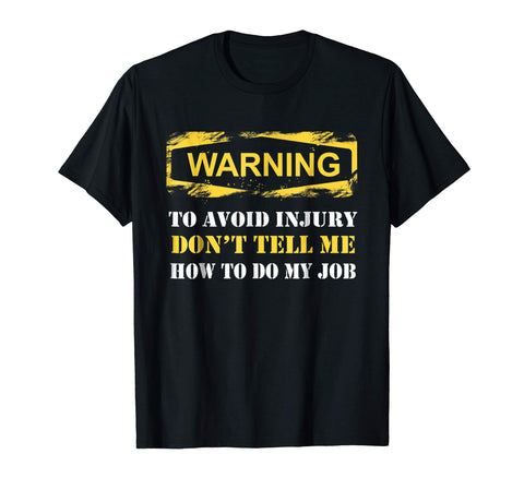 Funny Electrician Warning To Avoid Injury Don't Tell Me  T-Shirt Black