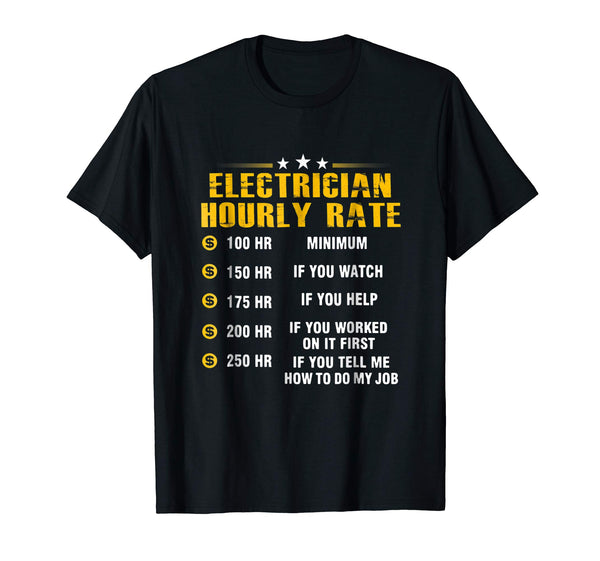Hot Electrician Hourly Rate Funny Electrical Engineer  T-Shirt Black