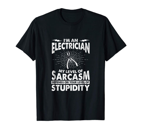 Cute Funny Electrician Sarcasm And Stupidity Tee  T-Shirt Black