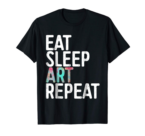 Wonderful Eat Sleep Art Repeat Funny Artist Creative Gift  T-Shirt Black