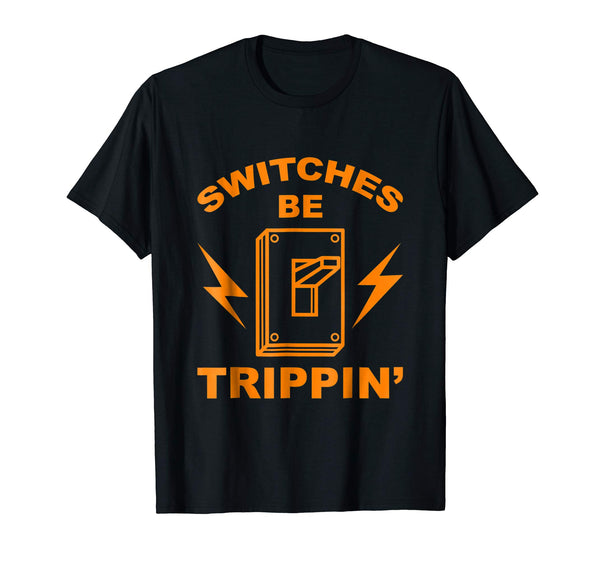 Hotest Switches Be Trippin' Cute Master In Electronics Gift  T-Shirt Black