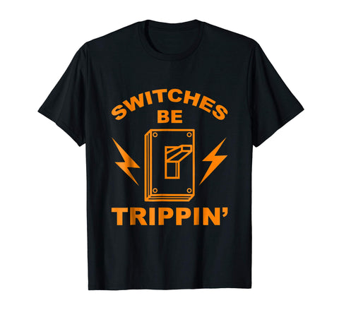 Hotest Switches Be Trippin' Cute Master In Electronics Gift  T-Shirt Black