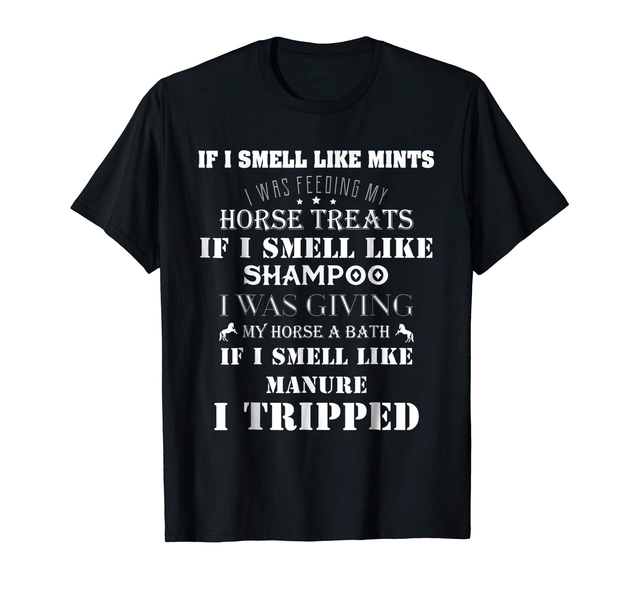 Hot I Was Feeding My Horse Funny Gift For Horse Lovers  T-Shirt Black