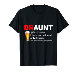 Adorable Draunt Like A Normal Aunt Only Drunker With Glass  T-Shirt Black