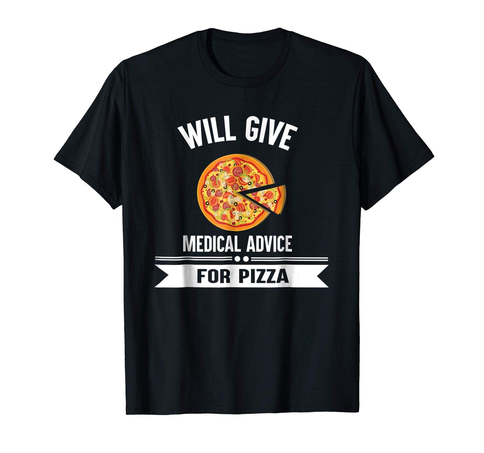 Beautiful Will Give Medical Advice For Pizza Doctor Nurse Tee  T-Shirt Black