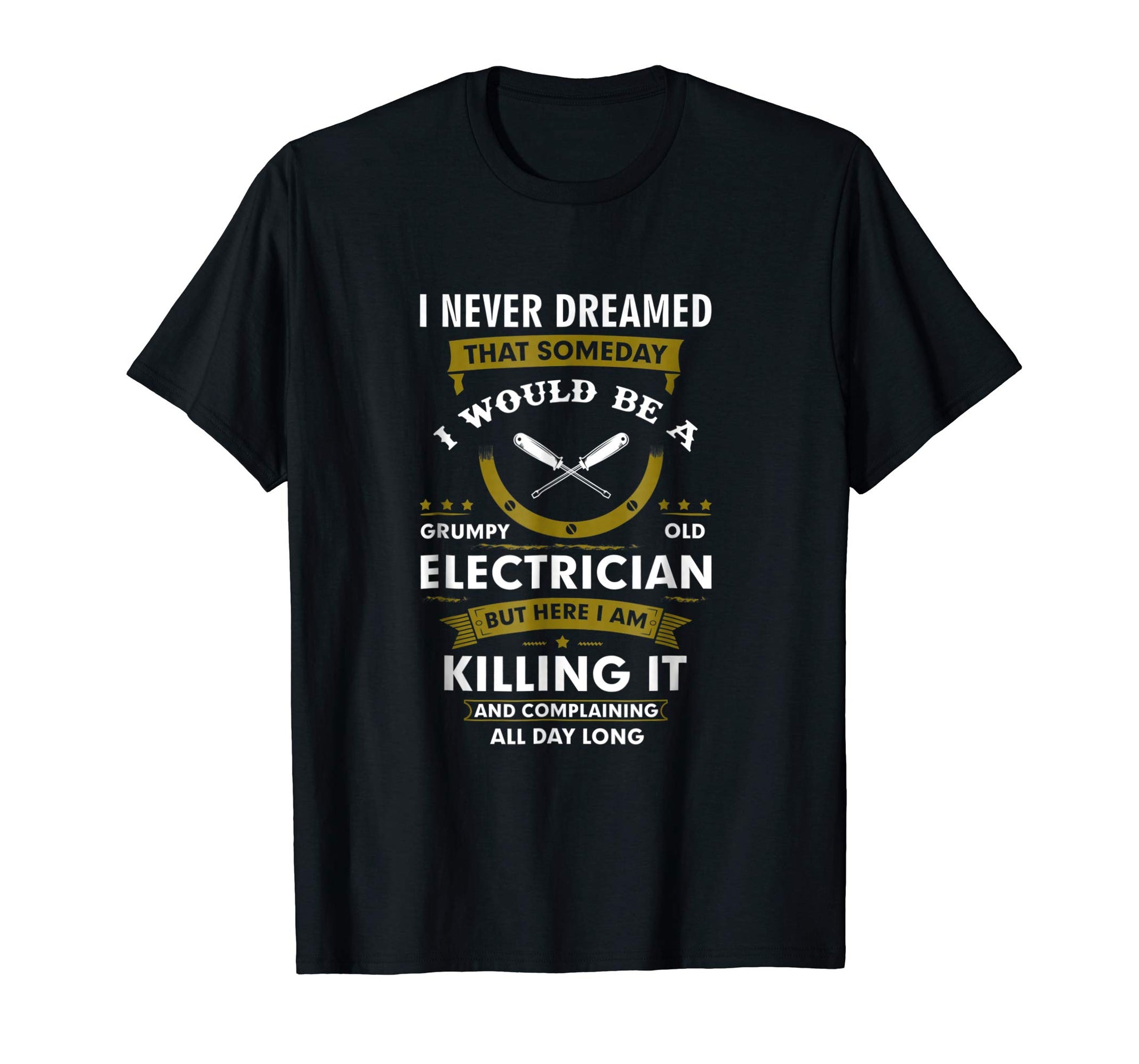 Cutest Funny Grumpy Old Electrician Saying Quotes Gift  T-Shirt Black