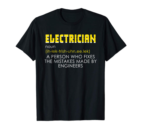 Hot Electrician Funny Electrician Definition Gift Tee  T-Shirt Black