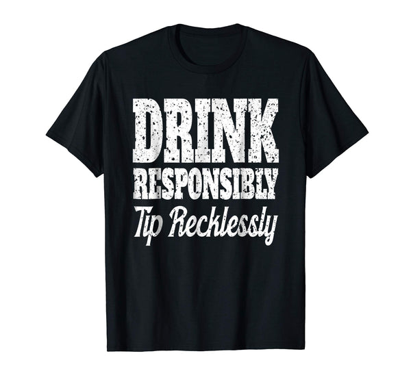 Cute Funny Bartender Men Drink Responsibly Bartenders Gift  T-Shirt Black