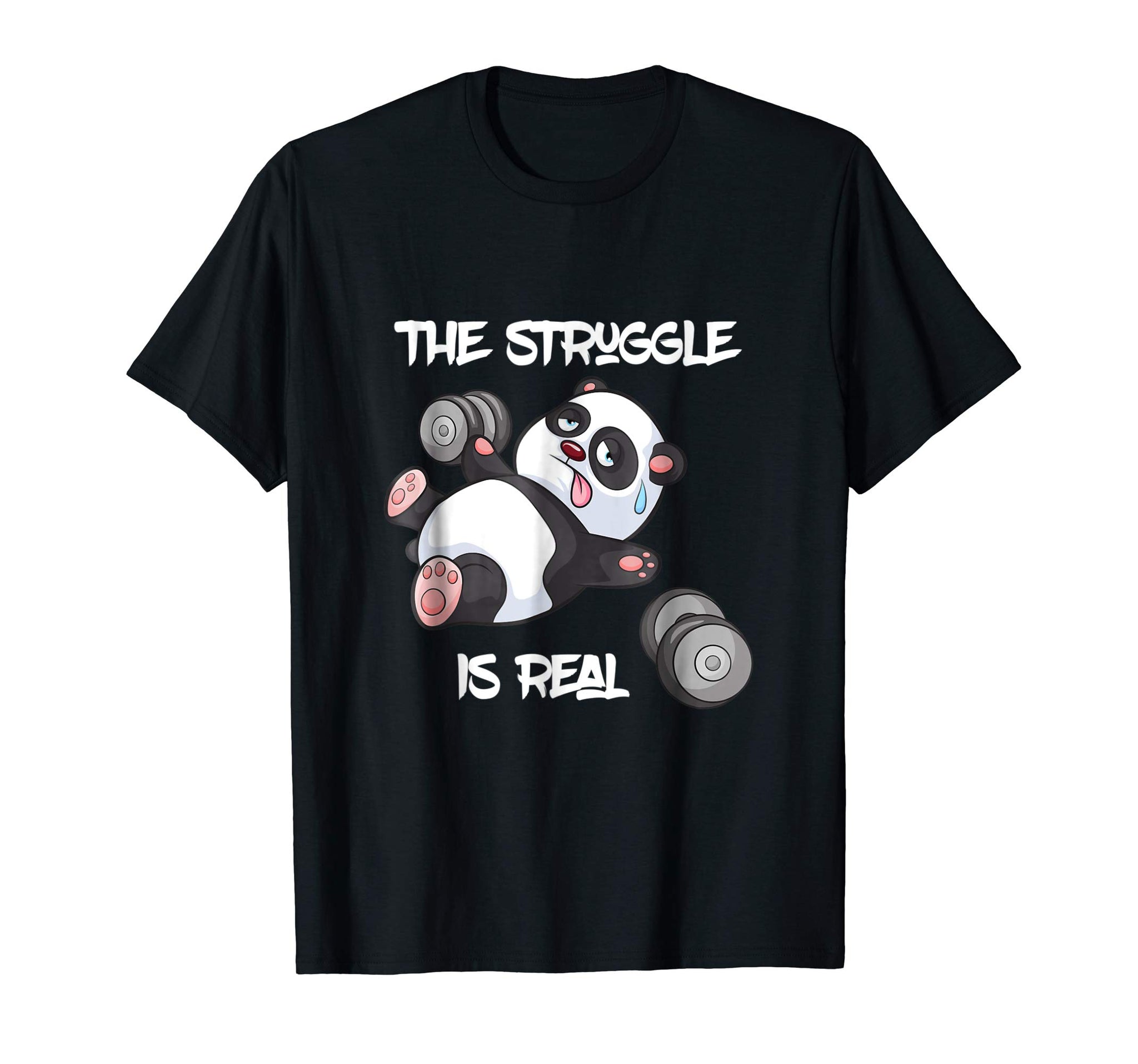 Hotest The Struggle Is Real Panda Bear Funny Cute Gym Tee  T-Shirt Black