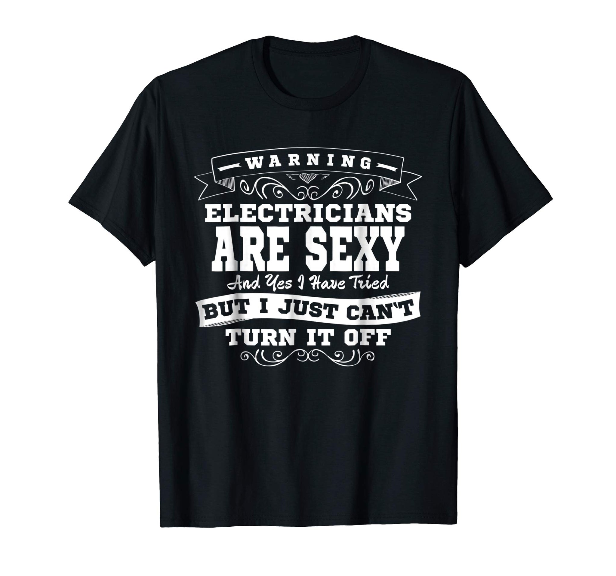 Cute Sexy Electricians Funny Joke Wife Husband Gifts  T-Shirt Black
