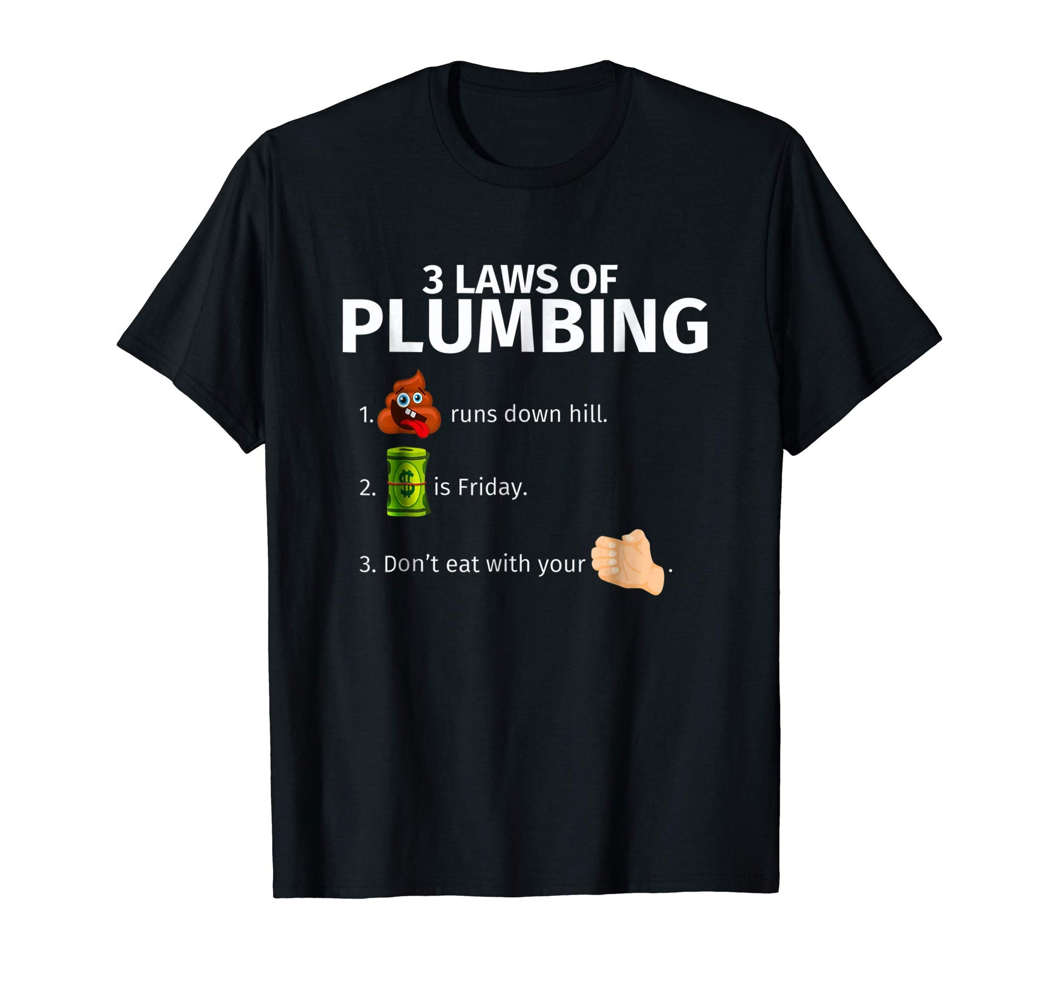 Wonderful 3 Laws Of Plumbing Funny Plumber Gift  T-Shirt Black