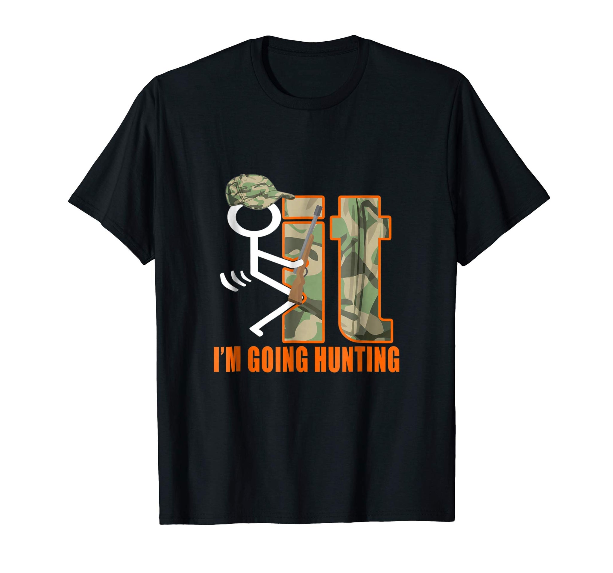 Adorable Fuck It I'm Going Hunting Funny Gift For Hunters  T-Shirt Black