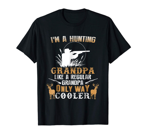 Hot I'm A Hunting Grandpa Gifts Grandfather Hunter  T-Shirt Black