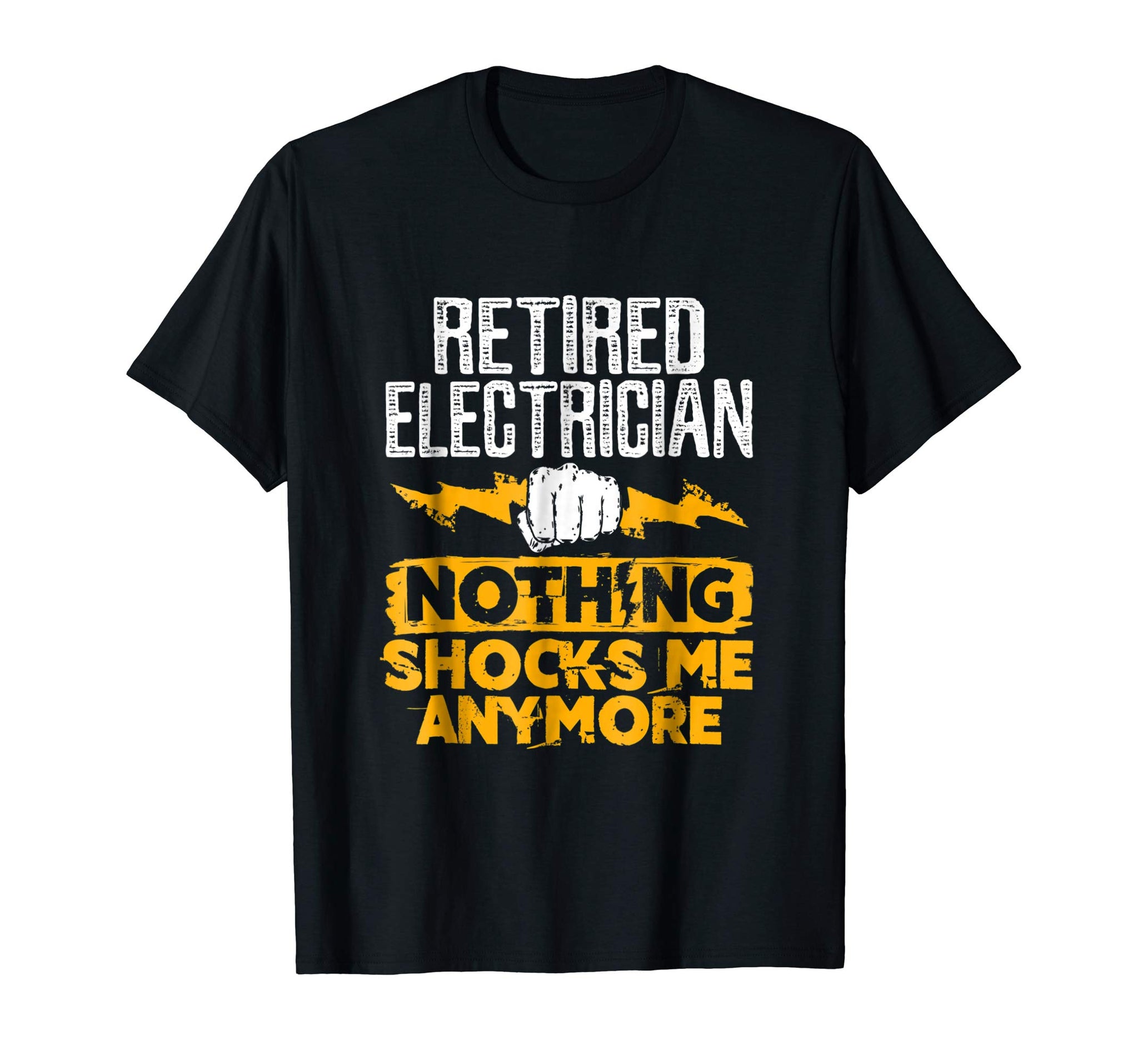 Cute Retired Electrician Funny Gifts Nothing Shocks Me  T-Shirt Black