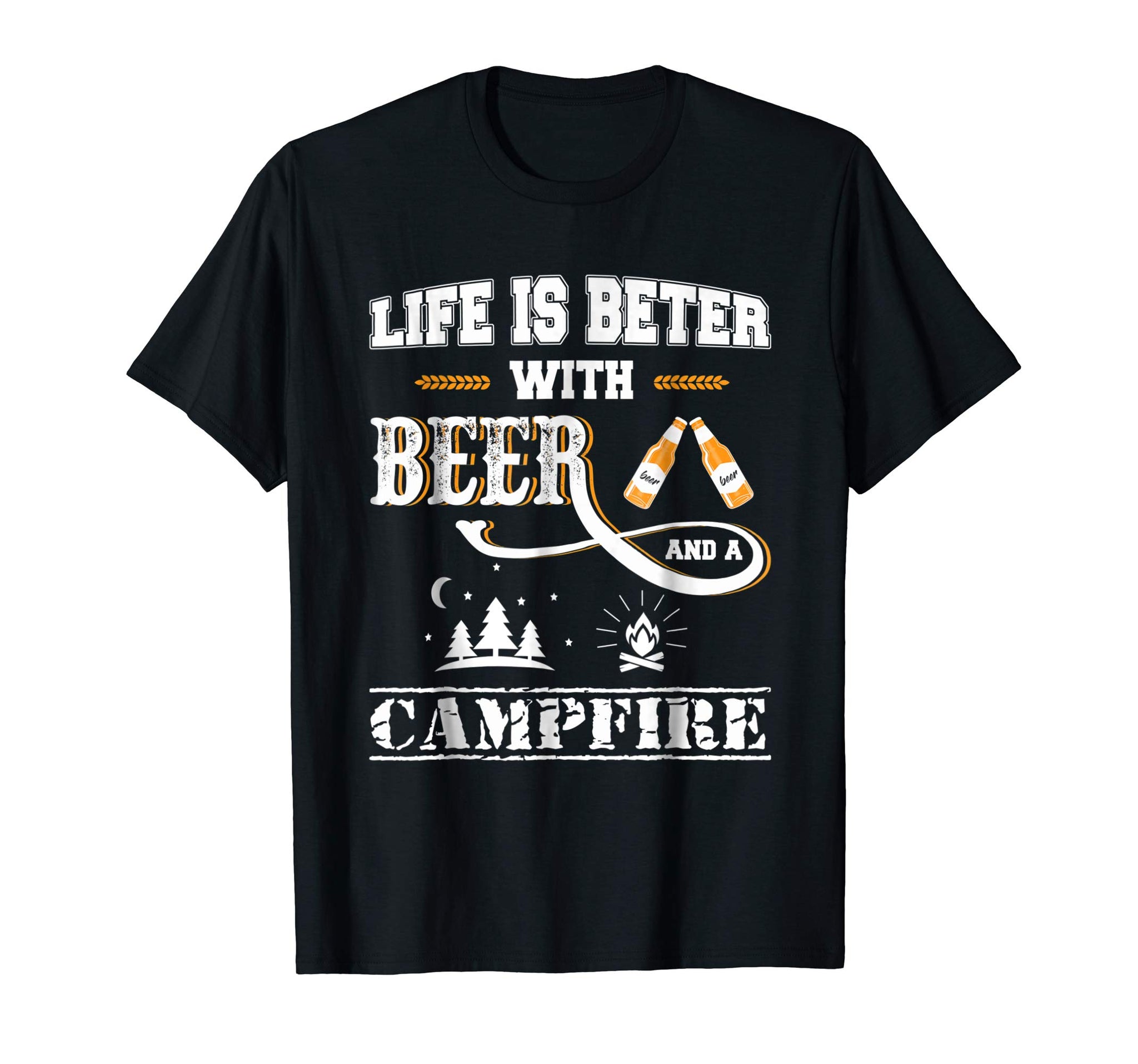 Hot Camping Accessories Life Is Better With Beer And A Campfire  T-Shirt Black