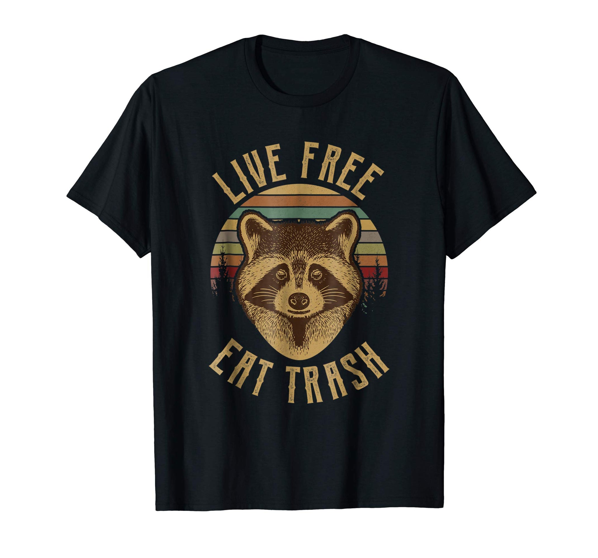 Funny Live Free Eat Trash Trash Panda Funny Raccoon  T-Shirt Black
