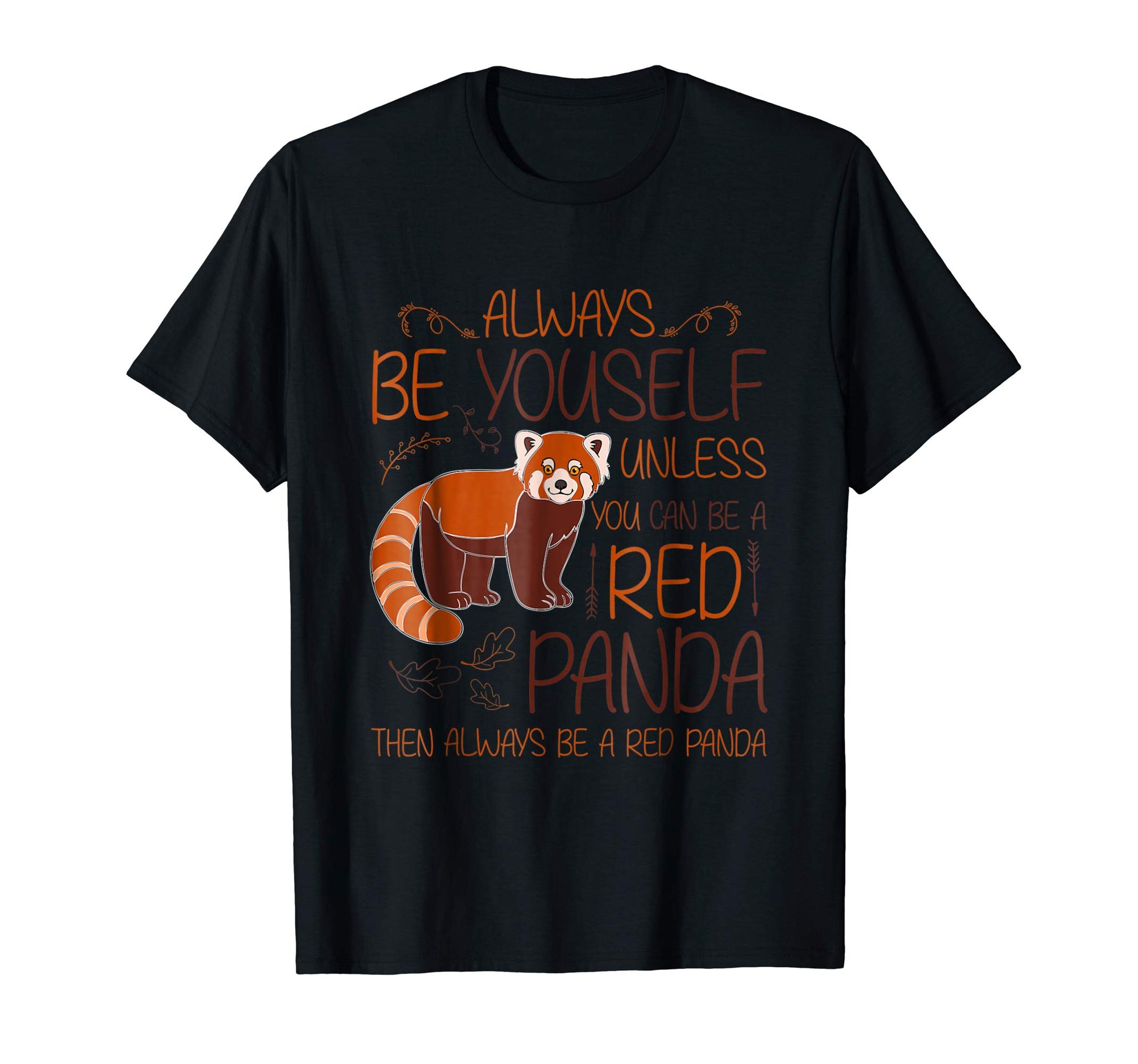Cute Always Be Yourself Cute Red Panda Tee  T-Shirt Black