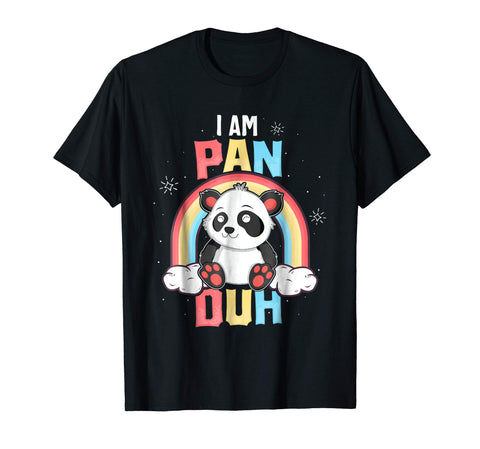 Funny I'm Pan Duh Panda Pansexual Pride Rainbow Lgbt Gift  T-Shirt Black