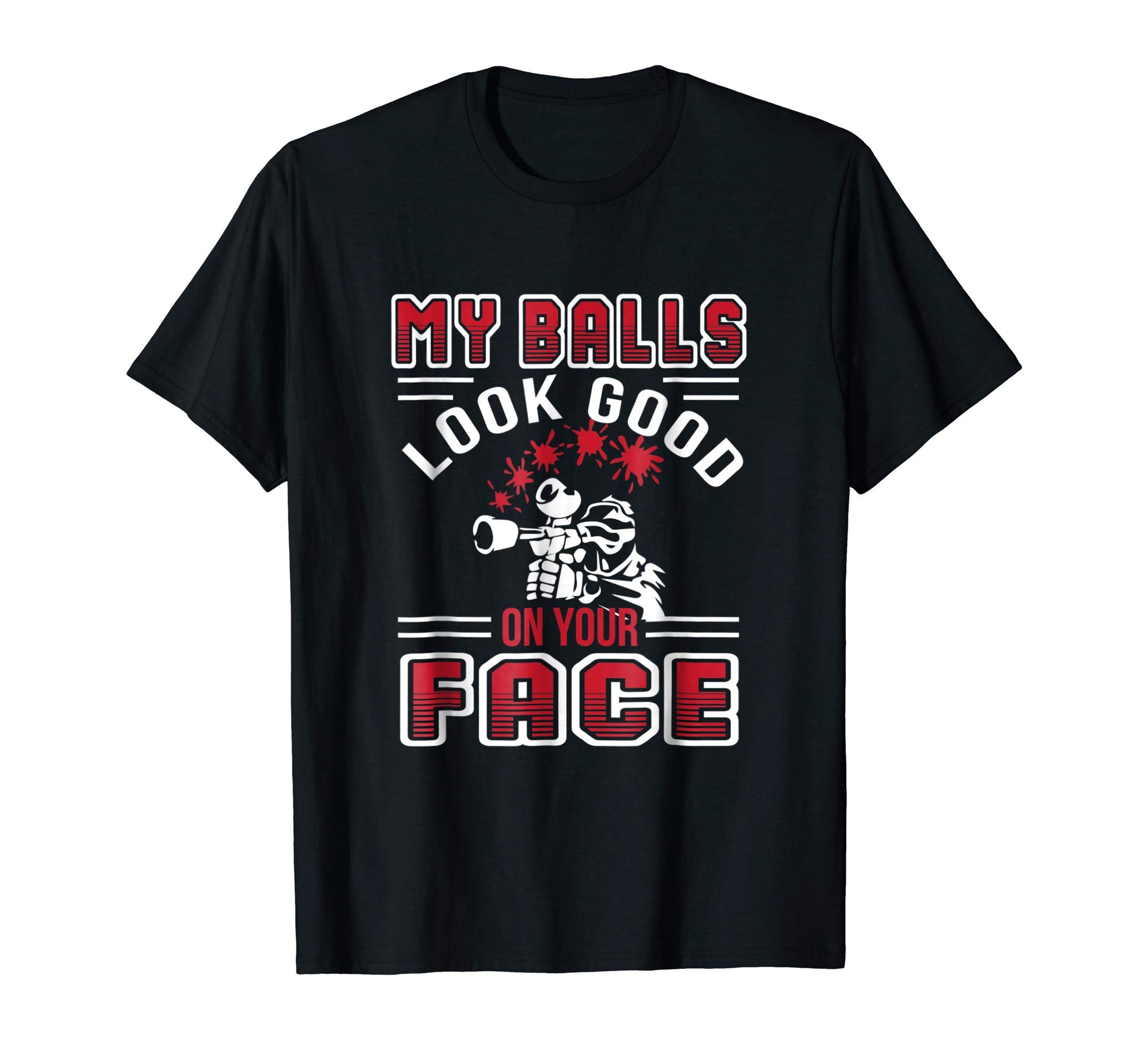 Cutest My Balls Look Good On Your Face Paintball Love Gifts  T-Shirt Black