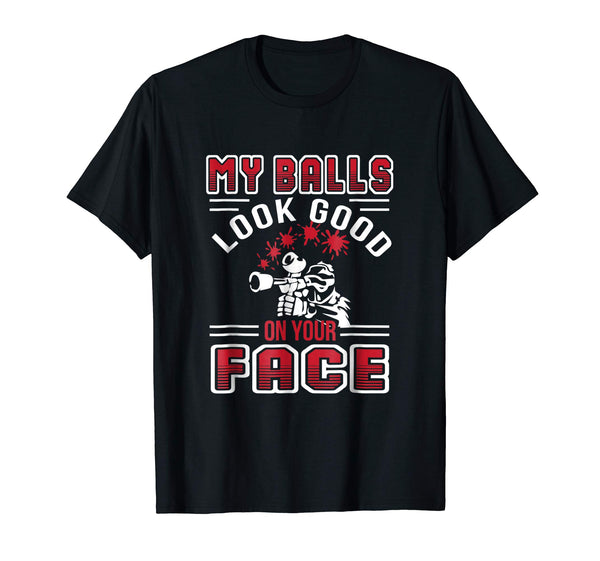 Cutest My Balls Look Good On Your Face Paintball Love Gifts  T-Shirt Black