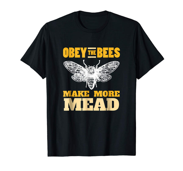 Wonderful Obey The Bees Make More Mead Meadmaking Homebrew  T-Shirt Black