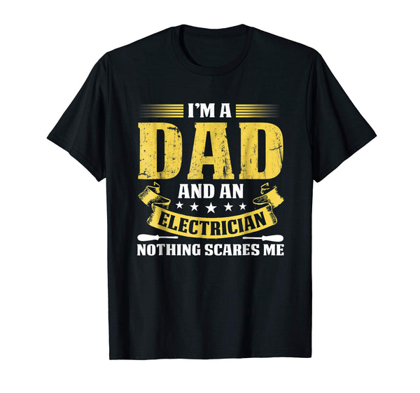 Cutest I'm A Dad And An Electrician  T-Shirt Black
