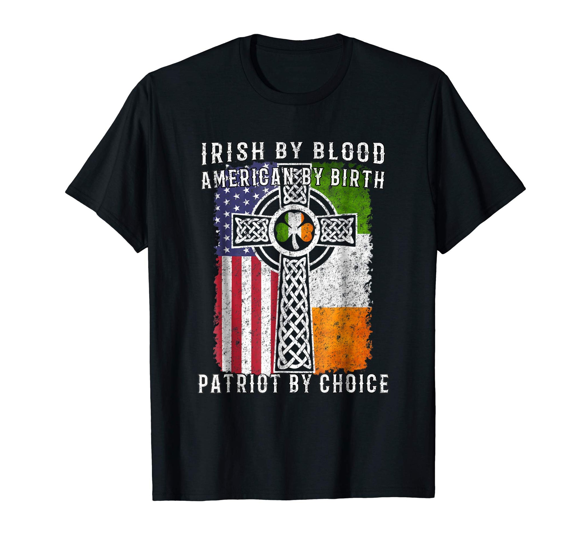 Beautiful Irish By Blood American By Birth Patriot By Choice  T-Shirt Black