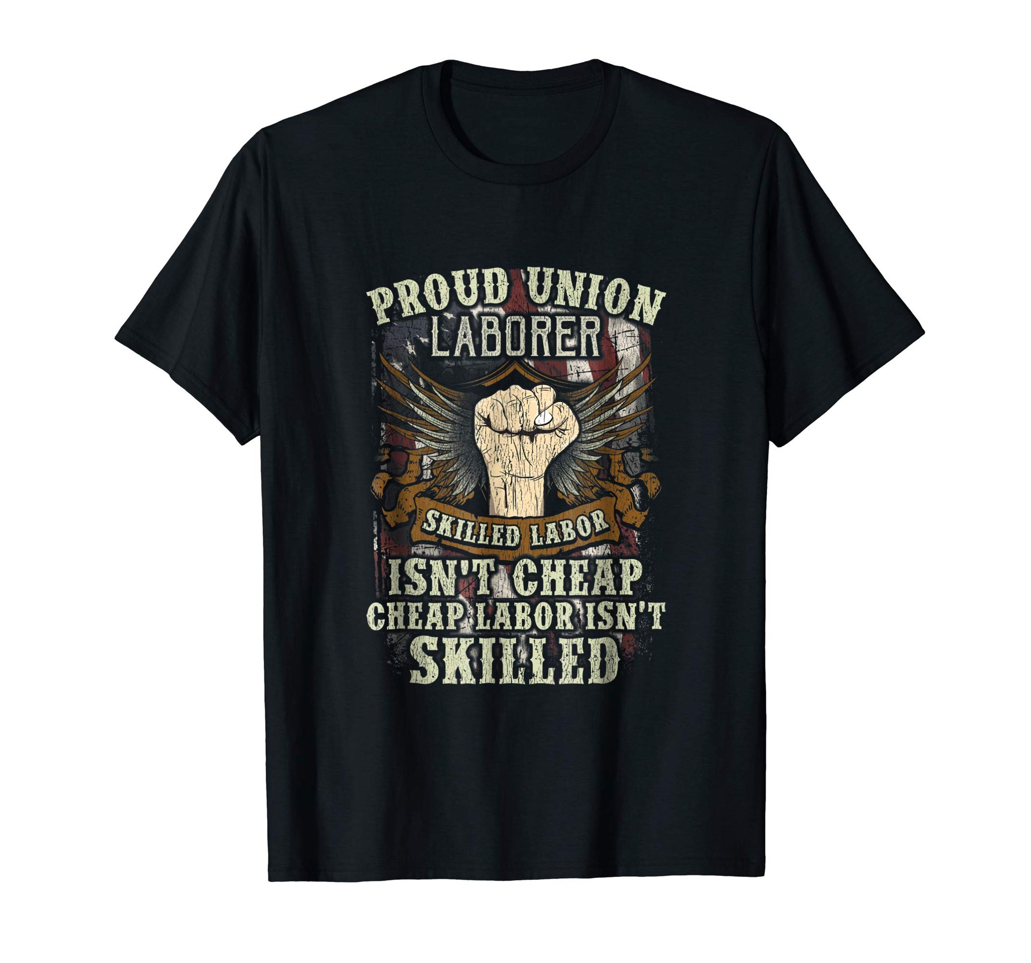 Cool Union Laborer Proud Skilled Labor Isn't Cheap  T-Shirt Black