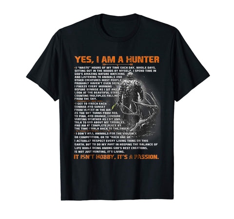 Funny Yes I'm A Hunter It Isn't Hobby It Is A Passion  T-Shirt Black