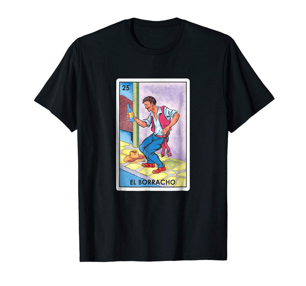 Wonderful El Borracho Funny Mexico Loteria Card Tee  T-Shirt Black