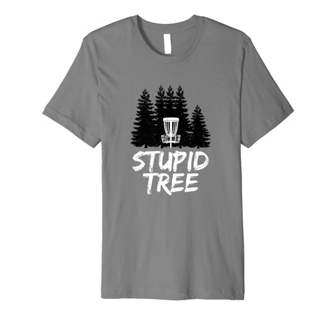 Adorable Stupid Tree Disc Golf Funny Frisbee Golf  T-Shirt Slate
