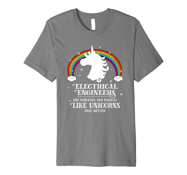 Hot Electrical Engineers Magical Like Unicorns Funny Gift  T-Shirt Slate