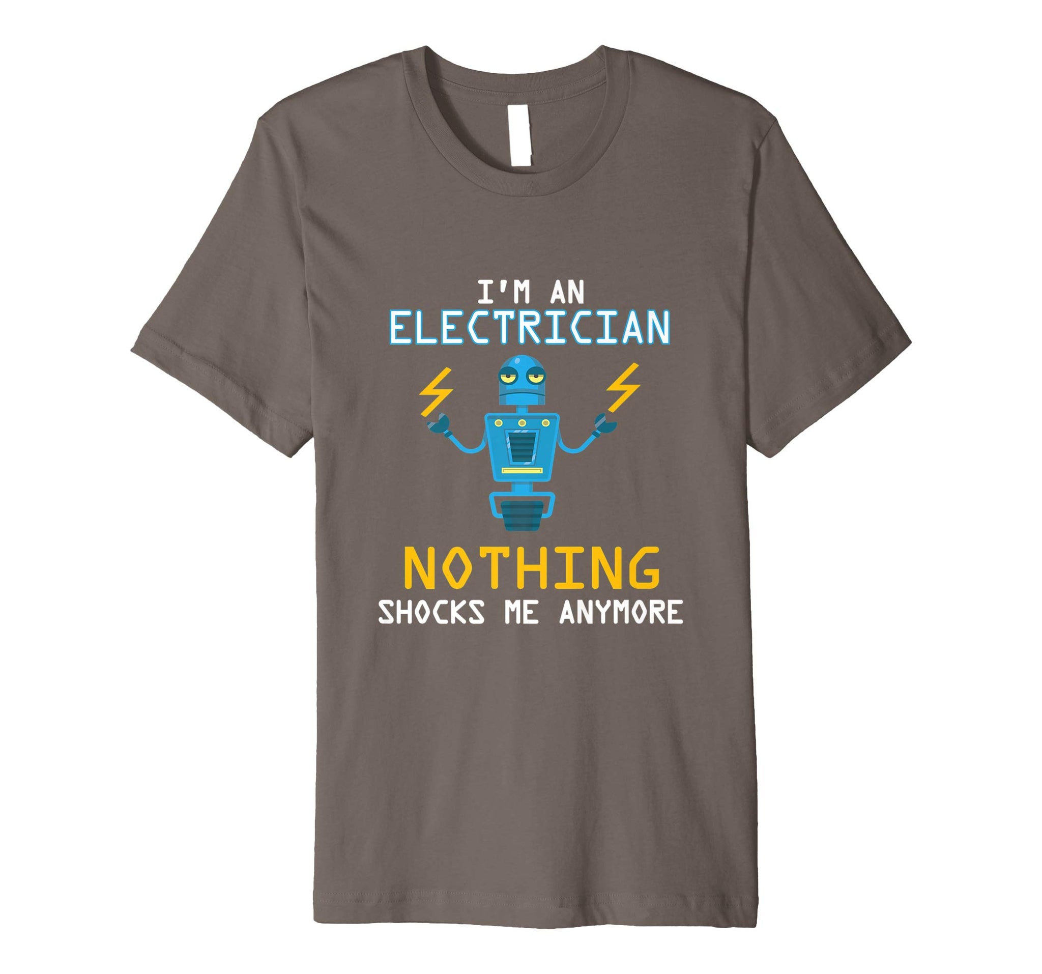 Wonderful Funny Electrician Nothing Shocks Me Apprentice  T-Shirt Asphalt