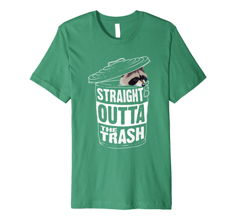 Cutest Straight Outta The Trash Cool Trash Panda Tee Gift  T-Shirt Kelly Green