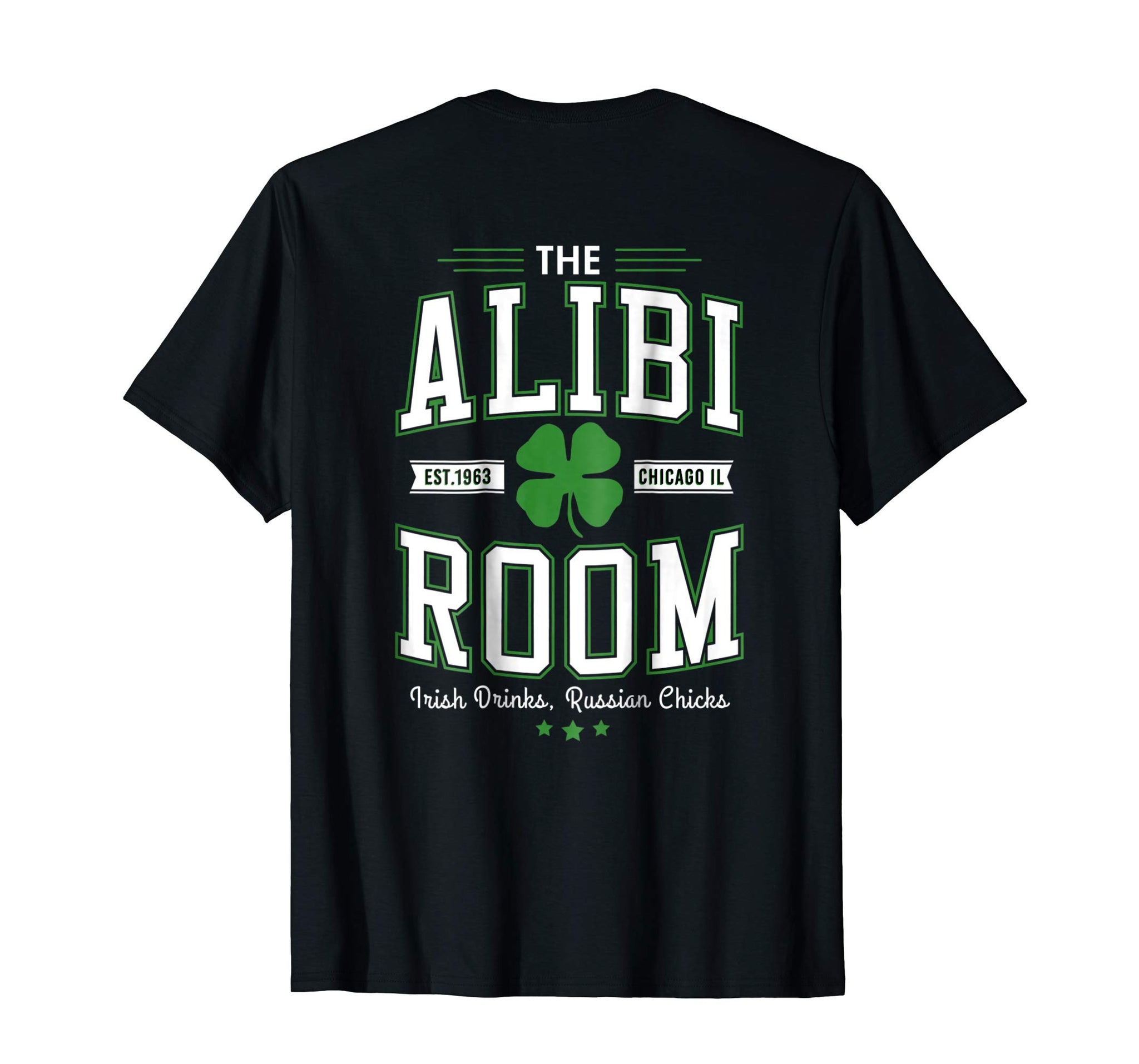 Cute Alibi Room Est.1963 Chicago Il Irish Drink Russian Chicks  T-Shirt Black