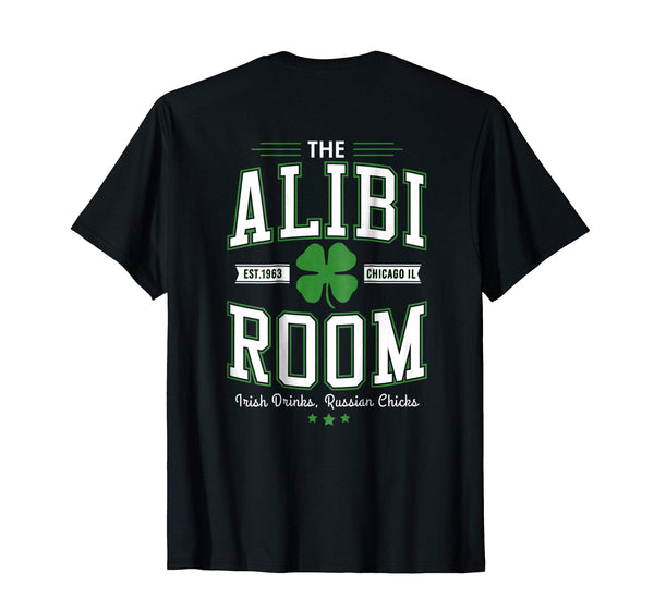 Cute Alibi Room Est.1963 Chicago Il Irish Drink Russian Chicks  T-Shirt Black