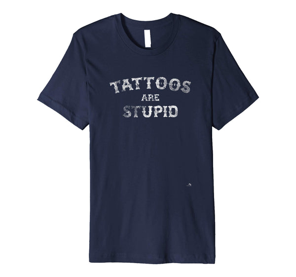 Hot Tattoos Are Stupid  T-Shirt Navy