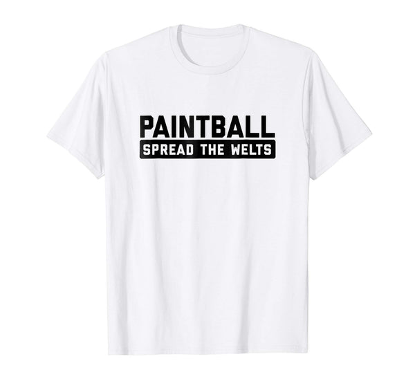 Cutest Paintball Spread The Welts Funny Tactical Sport Tee  T-Shirt White