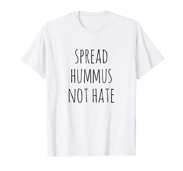 Beautiful Spread Hummus Not Hate Vegan  T-Shirt White