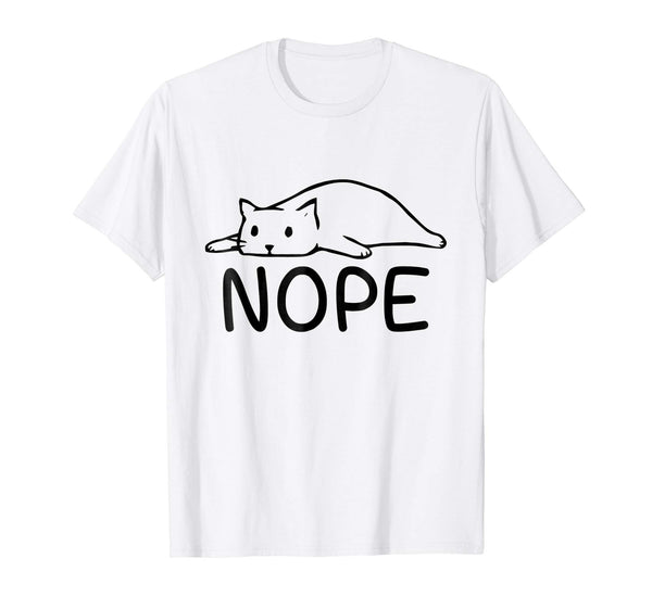Cool Nope Funny Lazy Cat Nope Not Today Ca  T-Shirt White