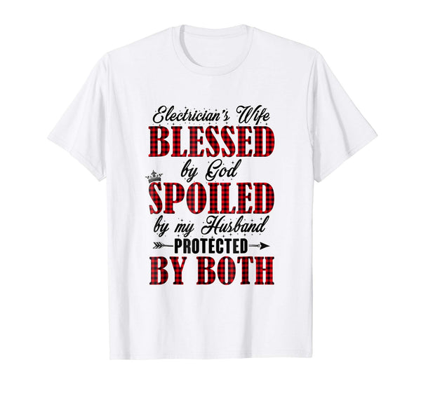 Adorable Electricians Wife Blessed By God And Spoiled  T-Shirt White