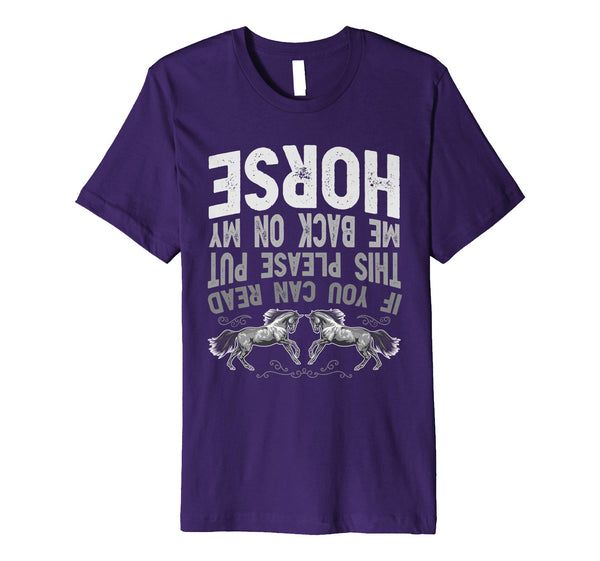 Wonderful If You Can Read This Put Me Back On The Horse Girls  T-Shirt Purple