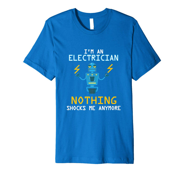 Wonderful Funny Electrician Nothing Shocks Me Apprentice  T-Shirt Royal Blue