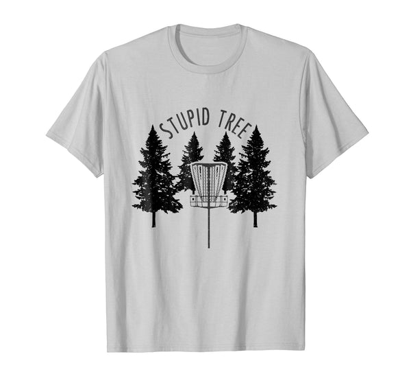 Wonderful Disc Golf Stupid Tree Funny Tee Gift  T-Shirt Silver