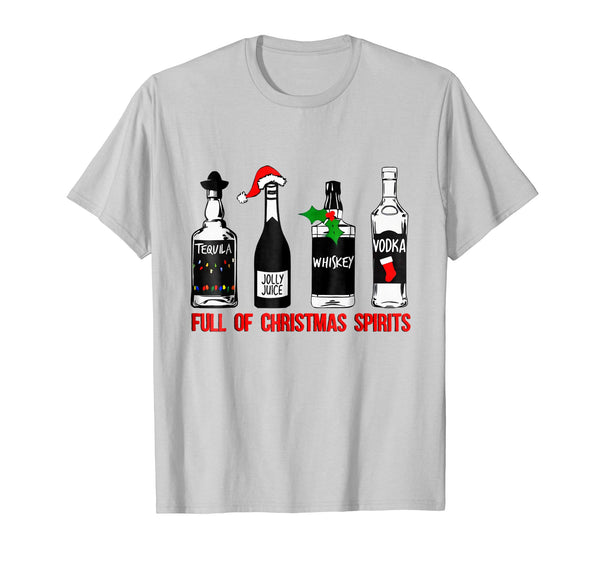 Cute Full Of Christmas Spirits Tequila Jolly Juice Whiskey  T-Shirt Silver