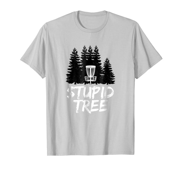 Wonderful Stupid Tree Disc Golf Funny Frisbee Golf  T-Shirt Silver