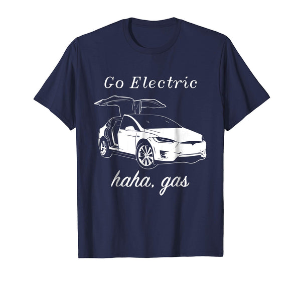 Cute Go Electric Haha Gas Electric Cars Zero Emissions  T-Shirt Navy