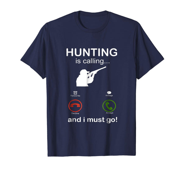 Cool Funny Hunting Gifts For Hunters Who Love To Hunt  T-Shirt Navy