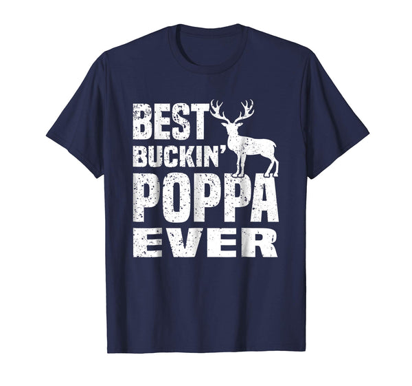 Cutest Best Buckin Poppa Ever Hunting Hunter Fathers Day Gift  T-Shirt Navy